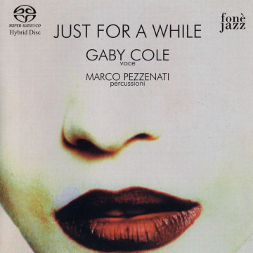 Super Audio cd, Just for a While, Gabry Cole per fonè records label.