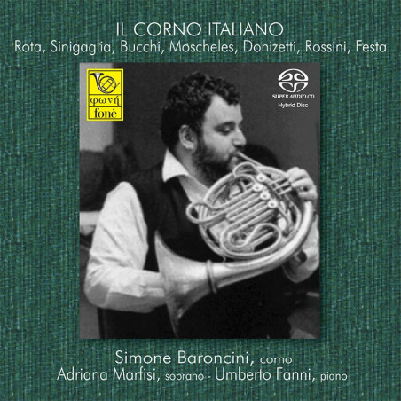 Il Corno italiano - Rota, Sinigalli, Bucchi, Moscheles, Donizetti, Rossini, Festa - Super Audio CD
