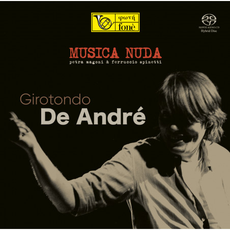 GIROTONDO DE ANDRÉ - Musica Nuda - Petra Magoni & Ferruccio Spinetti - Super Audio CD