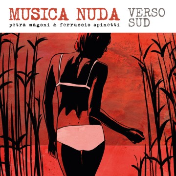 Verso Sud – Musica Nuda | Petra Magoni & Ferruccio Spinetti - Hi-Res Audio