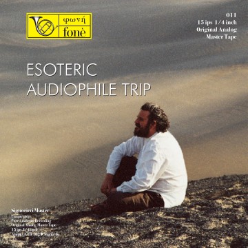 Esoteric Audiophile Trip - First Tape 15 ips ¼” |Fonè